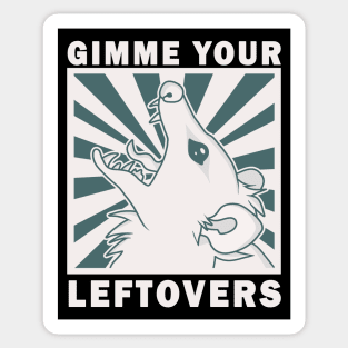 Gimme Your Leftovers Sticker